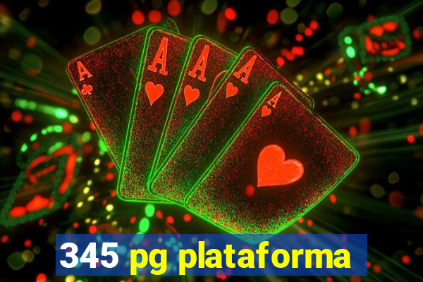 345 pg plataforma